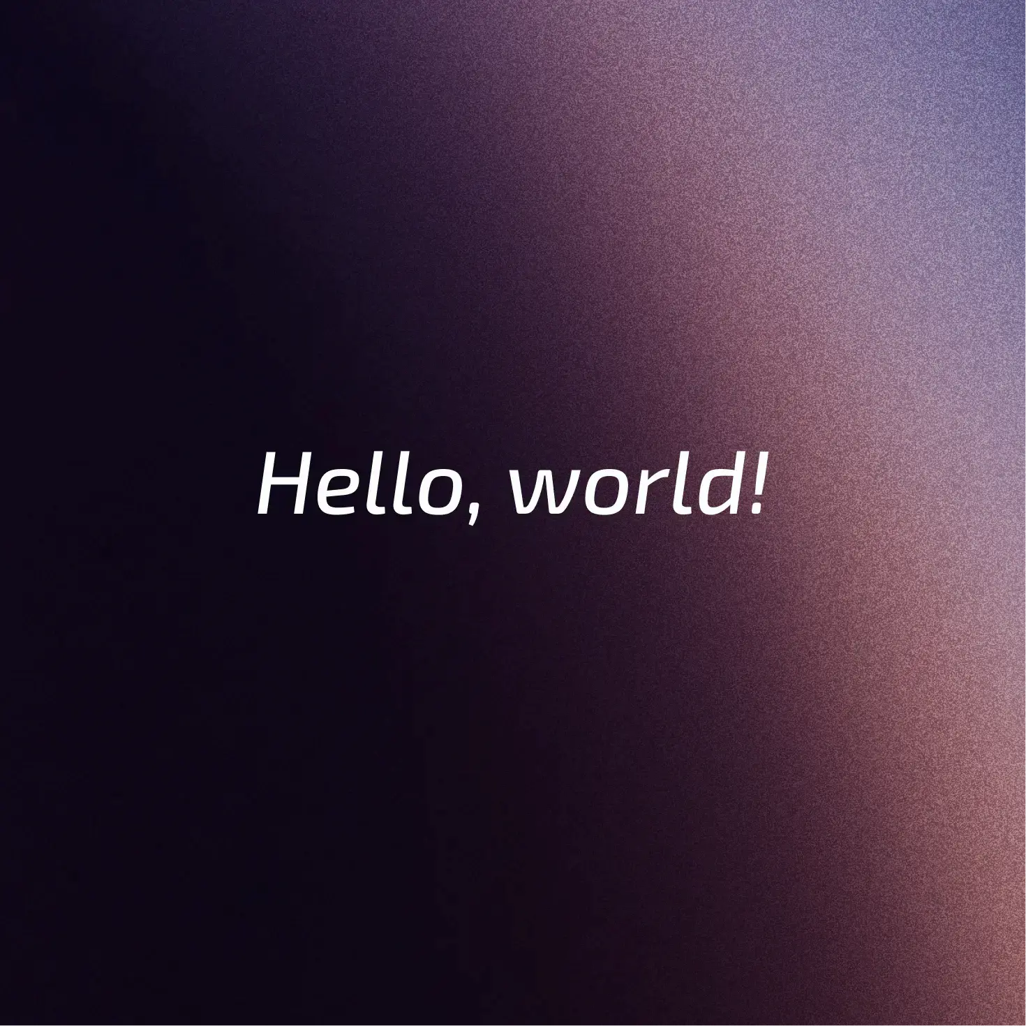 gradient background with "hello, world" written.